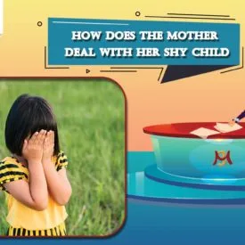 For amother who has Shy child